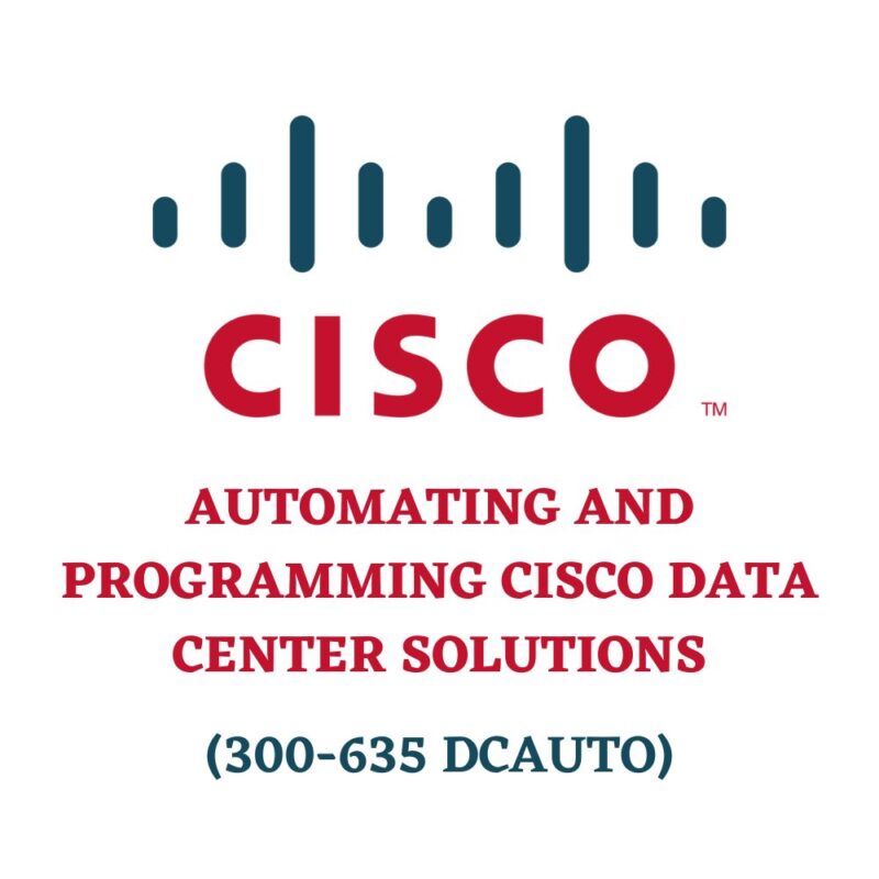 Automating and Programming Cisco Data Center Solutions 300-635 DCAUTO
