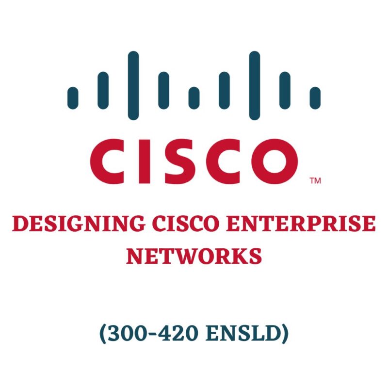 Designing Cisco Enterprise Networks 300-420 ENSLD