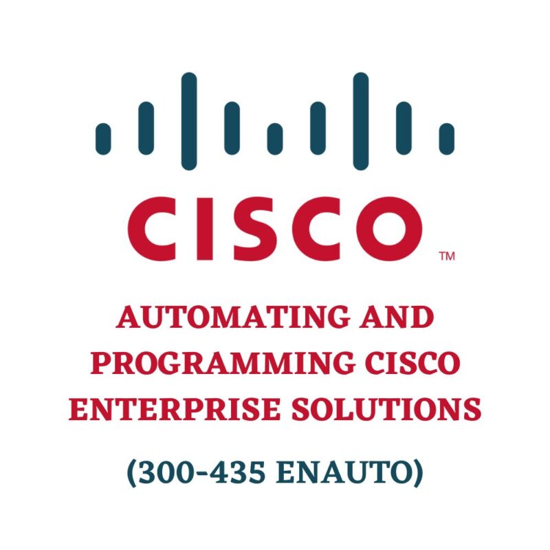 Automating and Programming Cisco Enterprise Solutions 300-435 ENAUTO