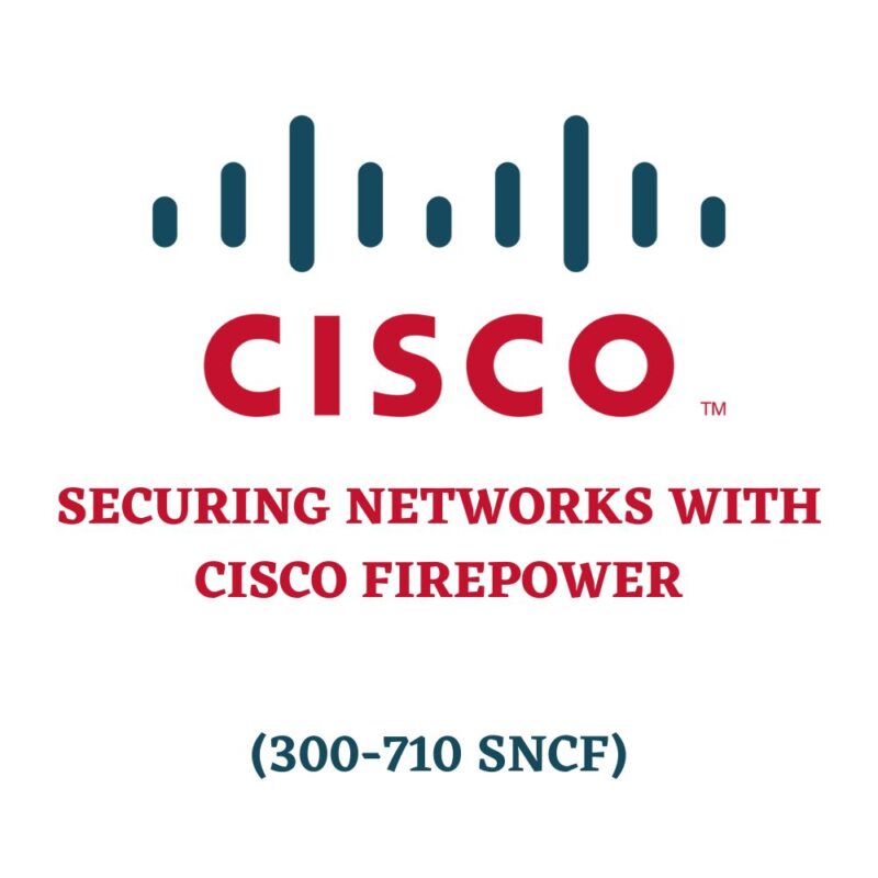 Securing Networks with Cisco Firepower 300-710 SNCF
