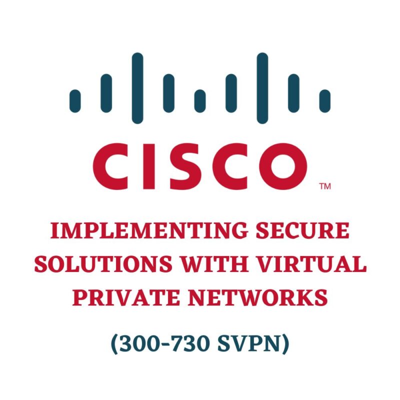 Implementing Secure Solutions with Virtual Private Networks 300-730 SVPN