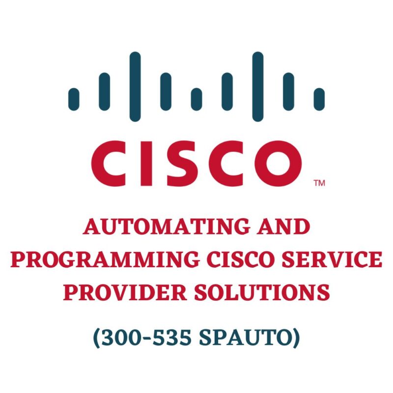 Automating and Programming Cisco Service Provider Solutions 300-535 SPAUTO