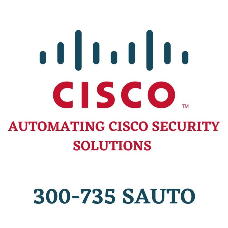 Automating Cisco Security Solutions 300-735 SAUTO Exam